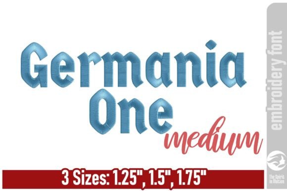 Germania One Embroidery Font - A Bold Gothic Choice